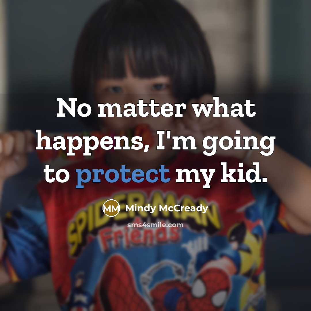 “No matter what happens, I'm going to protect my kid.” quote by Mindy McCready