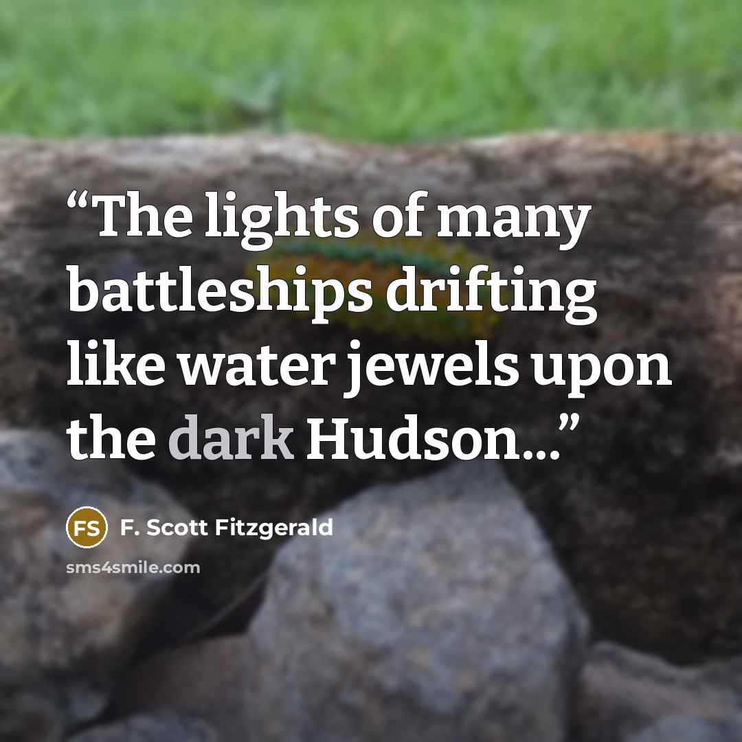 “The lights of many battleships drifting like water jewels upon the dark Hudson...” quote by F. Scott Fitzgerald