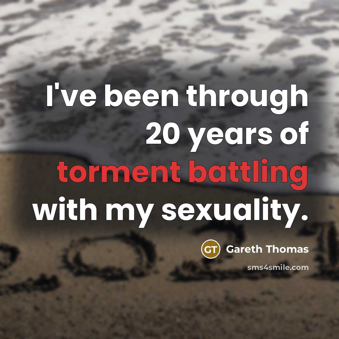 “I've been through 20 years of torment battling with my sexuality.” quote by Gareth Thomas