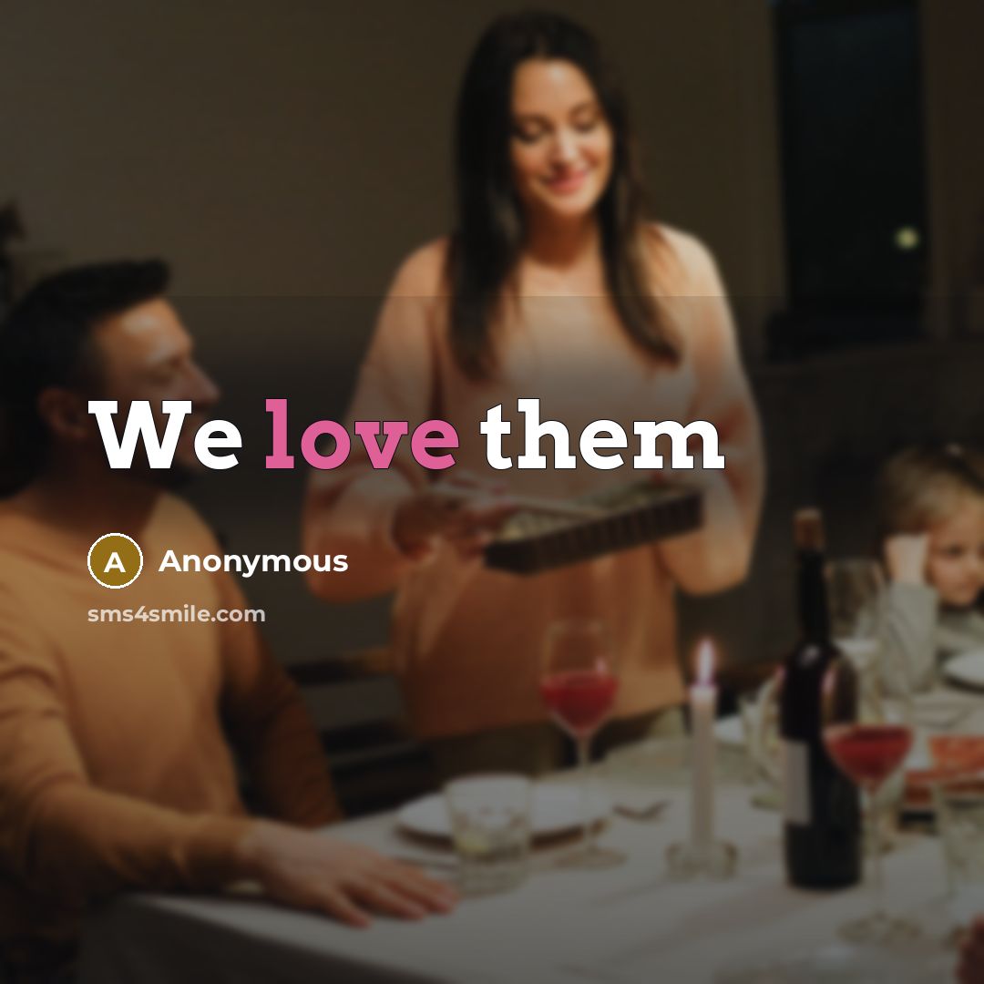 “We love them” quote by Anonymous