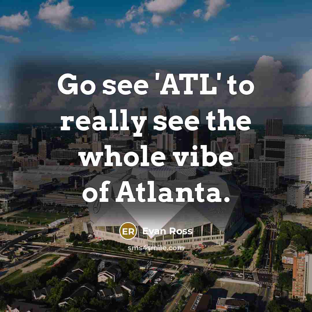 “Go see 'ATL' to really see the whole vibe of Atlanta.” quote by Evan Ross