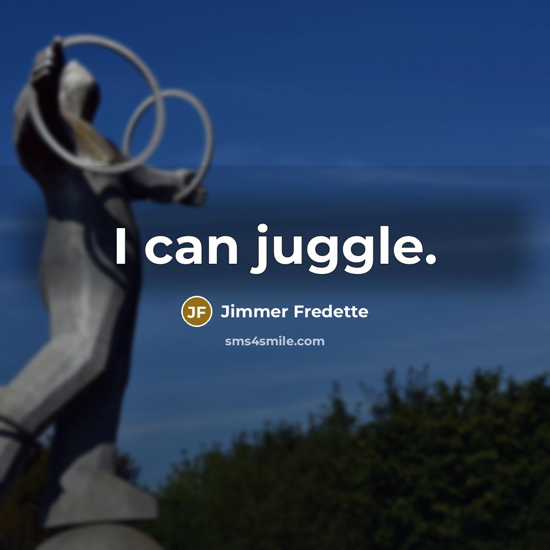 “I can juggle.” quote by Jimmer Fredette