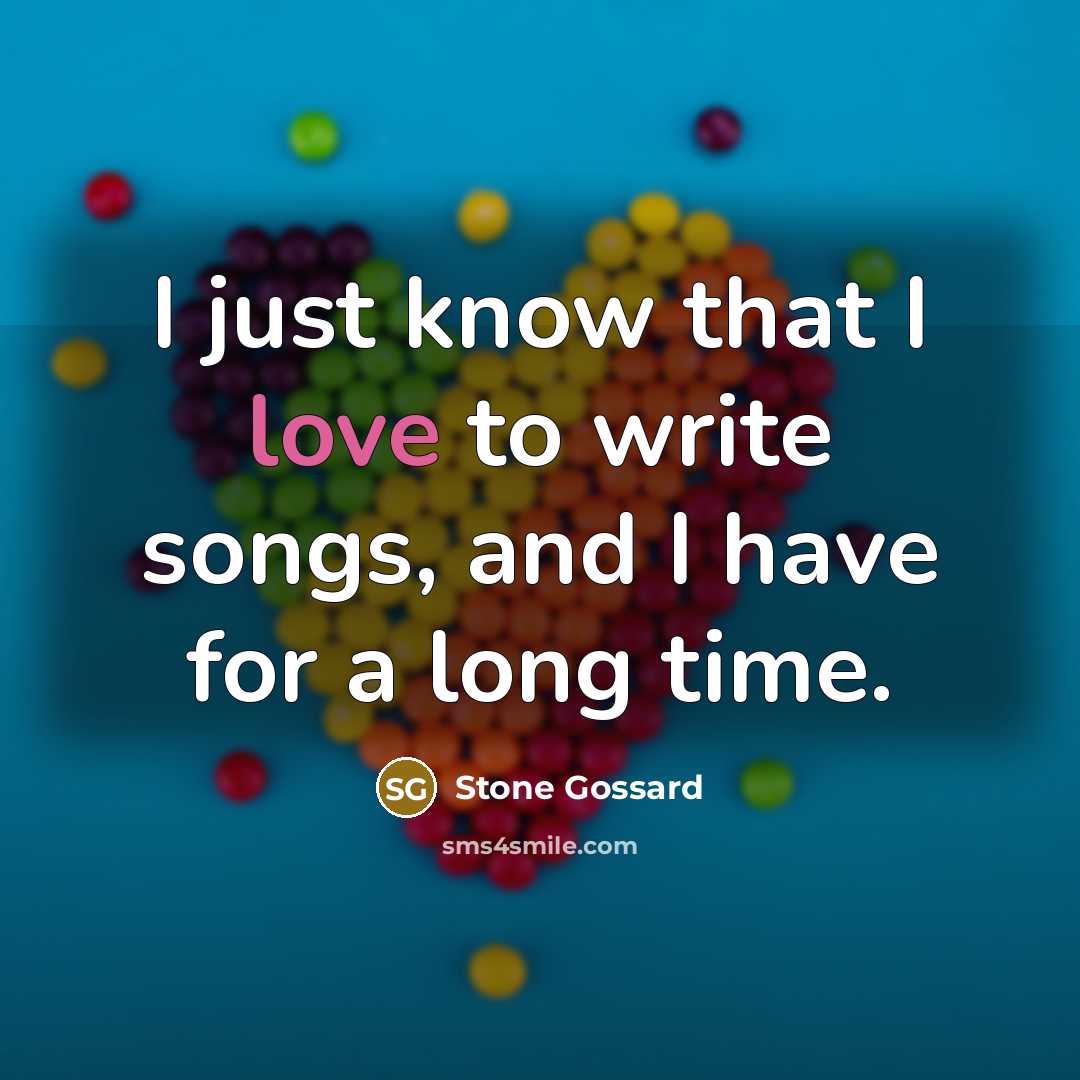 “I just know that I love to write songs, and I have for a long time.” quote by Stone Gossard