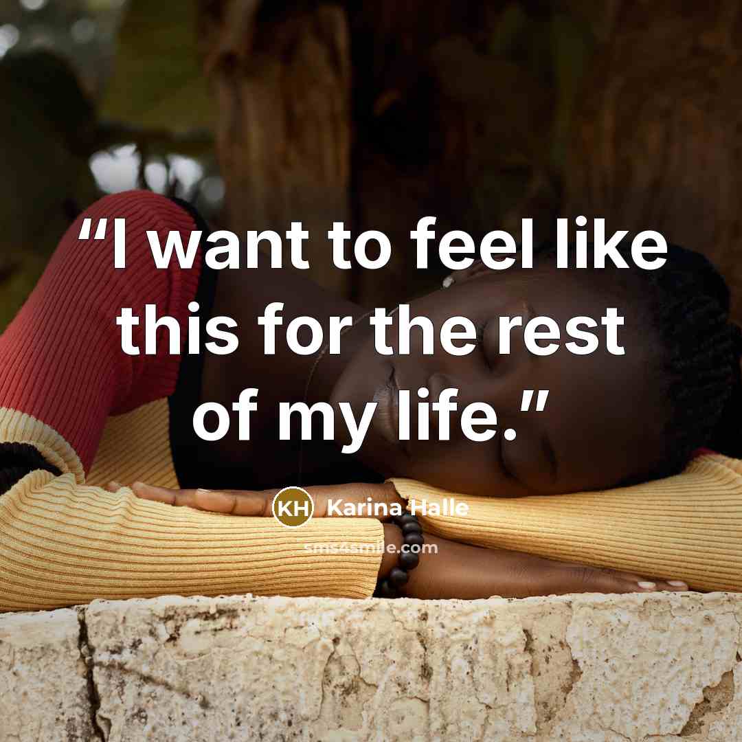 “I want to feel like this for the rest of my life.” quote by Karina Halle