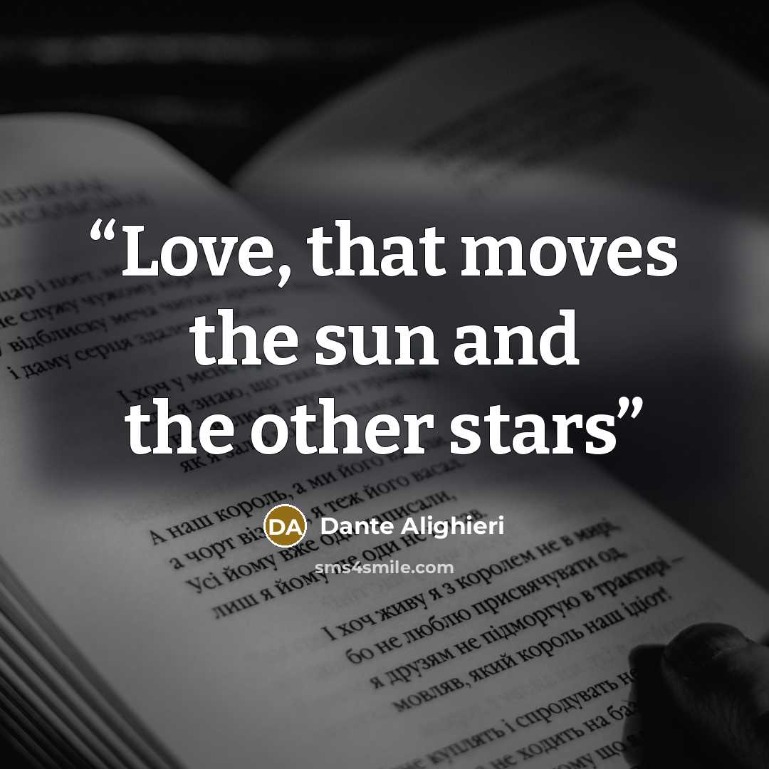 “Love, that moves the sun and the other stars” quote by Dante Alighieri