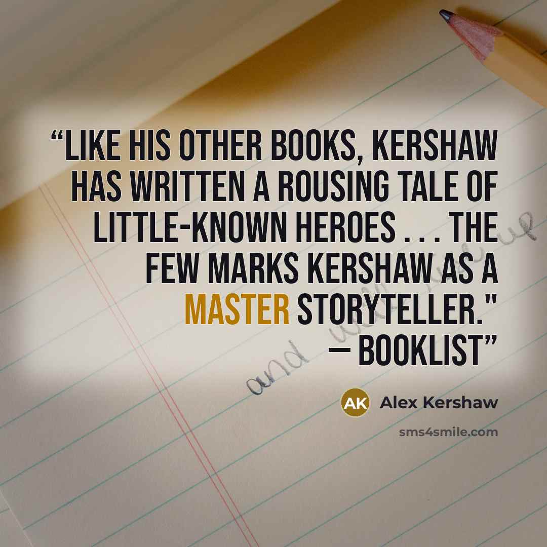 “Like his other books, Kershaw has written a rousing tale of little-known heroes . . . The Few marks Kershaw as a master storyteller." — Booklist” quote by Alex Kershaw
