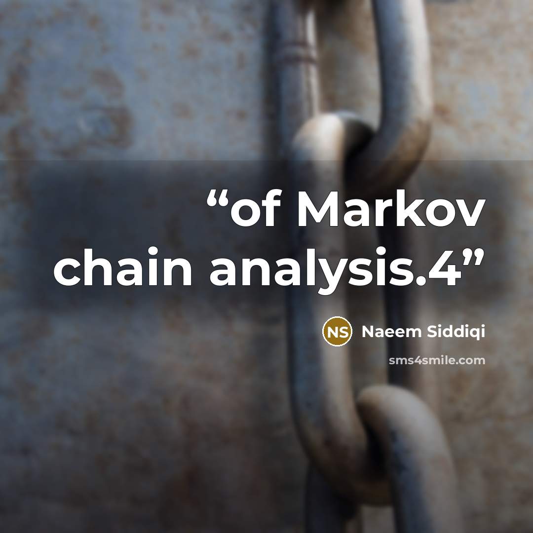 “of Markov chain analysis.4” quote by Naeem Siddiqi