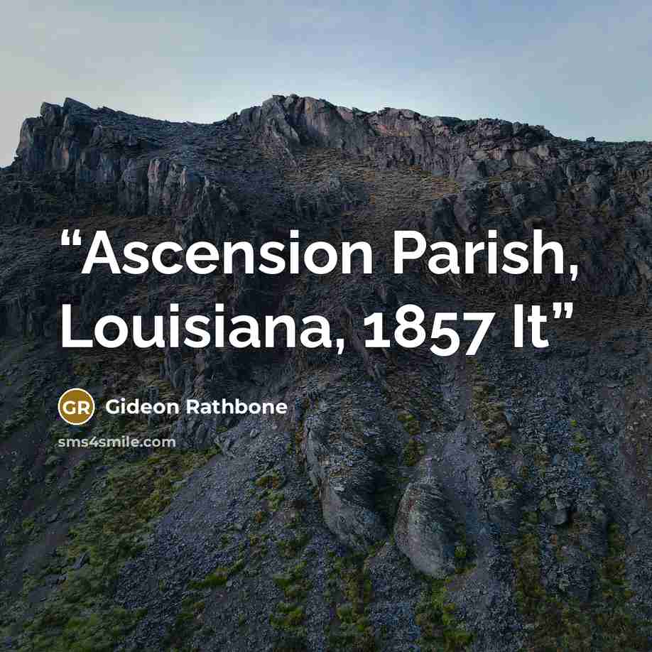 “Ascension Parish, Louisiana, 1857 It” quote by Gideon Rathbone