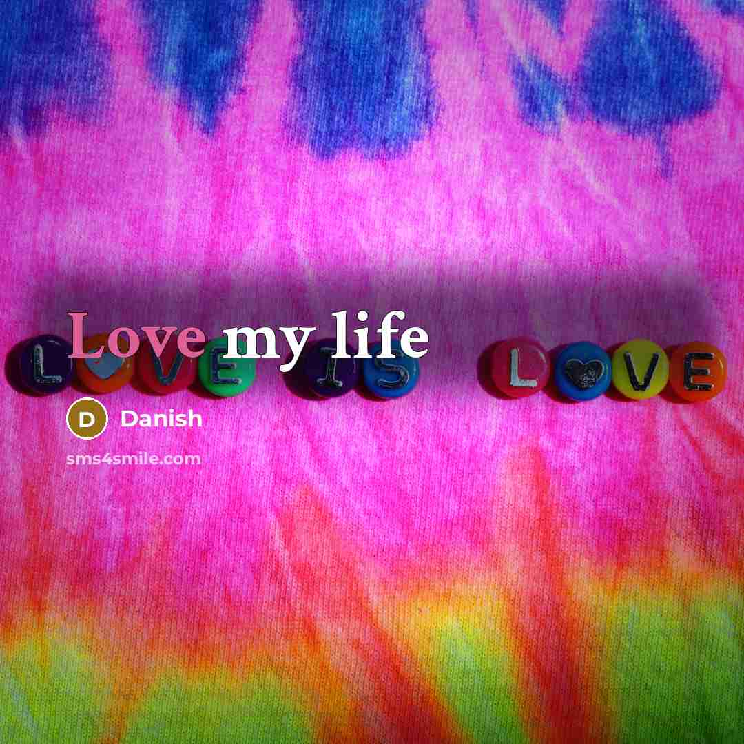 “Love my life” quote by Danish