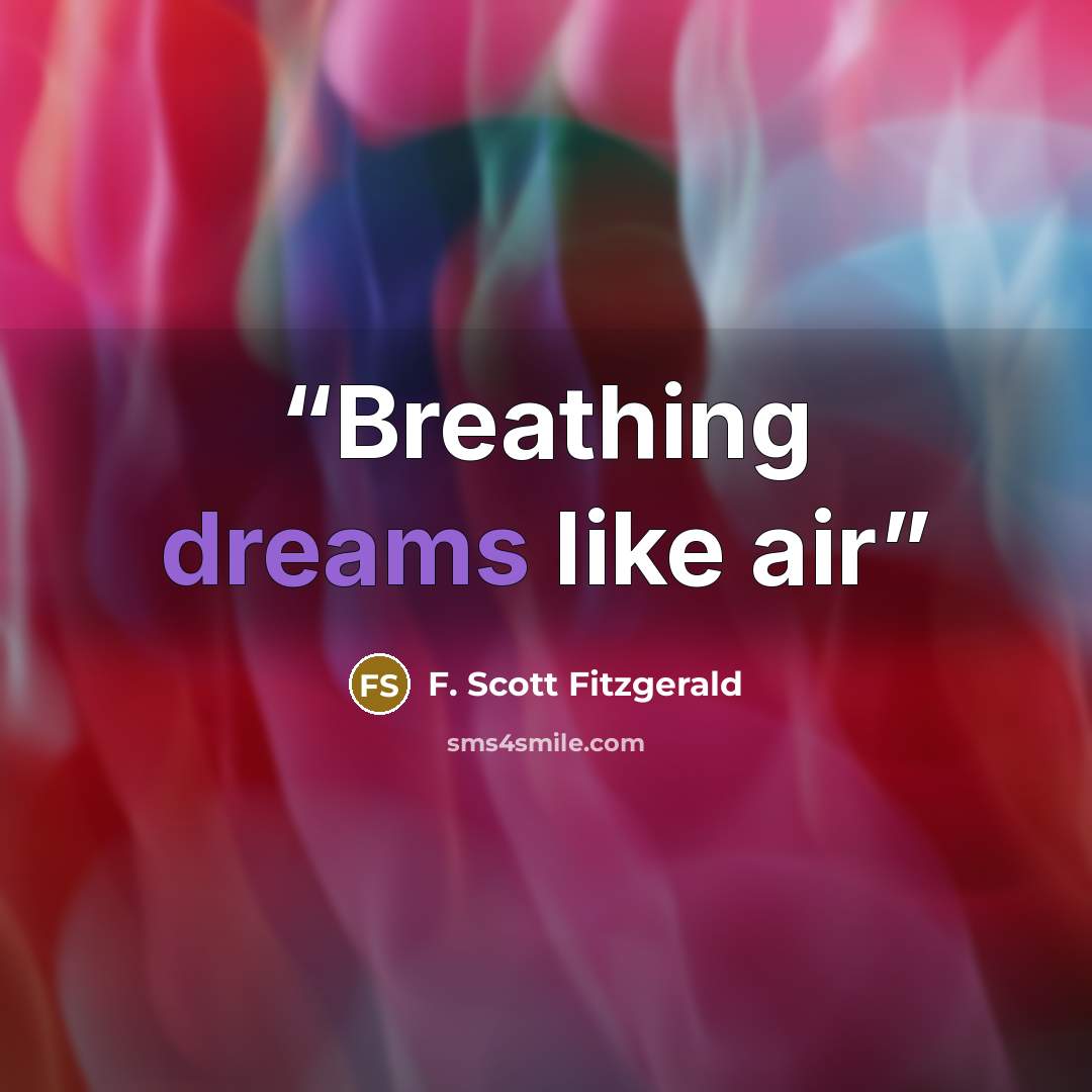 “Breathing dreams like air” quote by F. Scott Fitzgerald