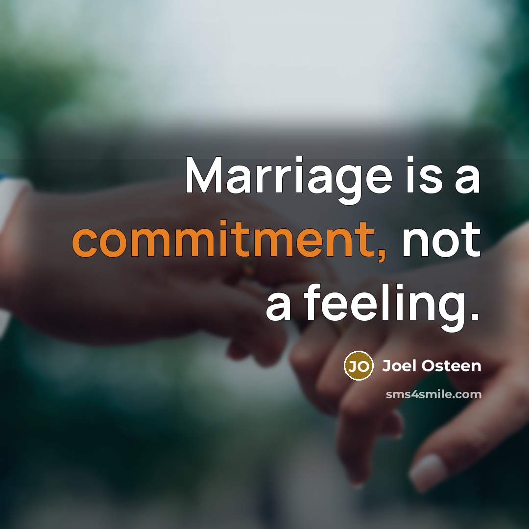 “Marriage is a commitment, not a feeling.” quote by Joel Osteen
