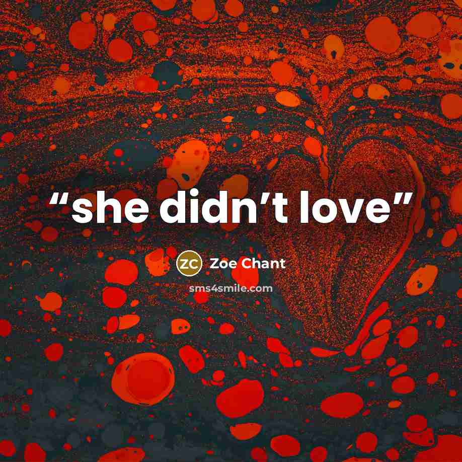 “she didn’t love” quote by Zoe Chant