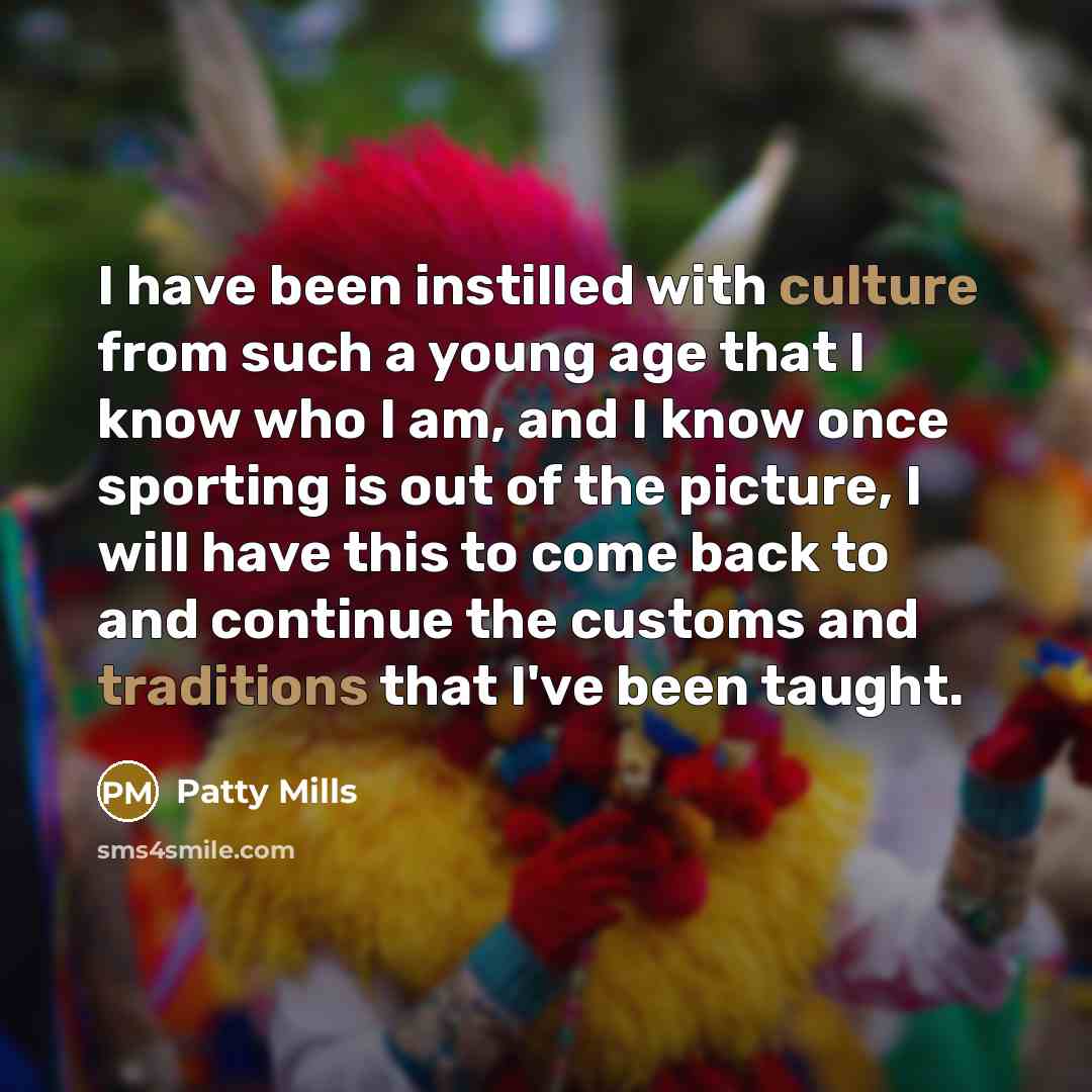 “I have been instilled with culture from such a young age that I know who I am, and I know once sporting is out of the picture, I will have this to come back to and continue the customs and traditions that I've been taught.” quote by Patty Mills