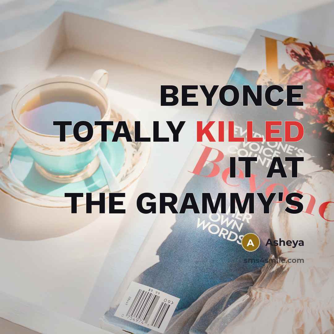 “BEYONCE TOTALLY KILLED IT AT THE GRAMMY'S” quote by Asheya