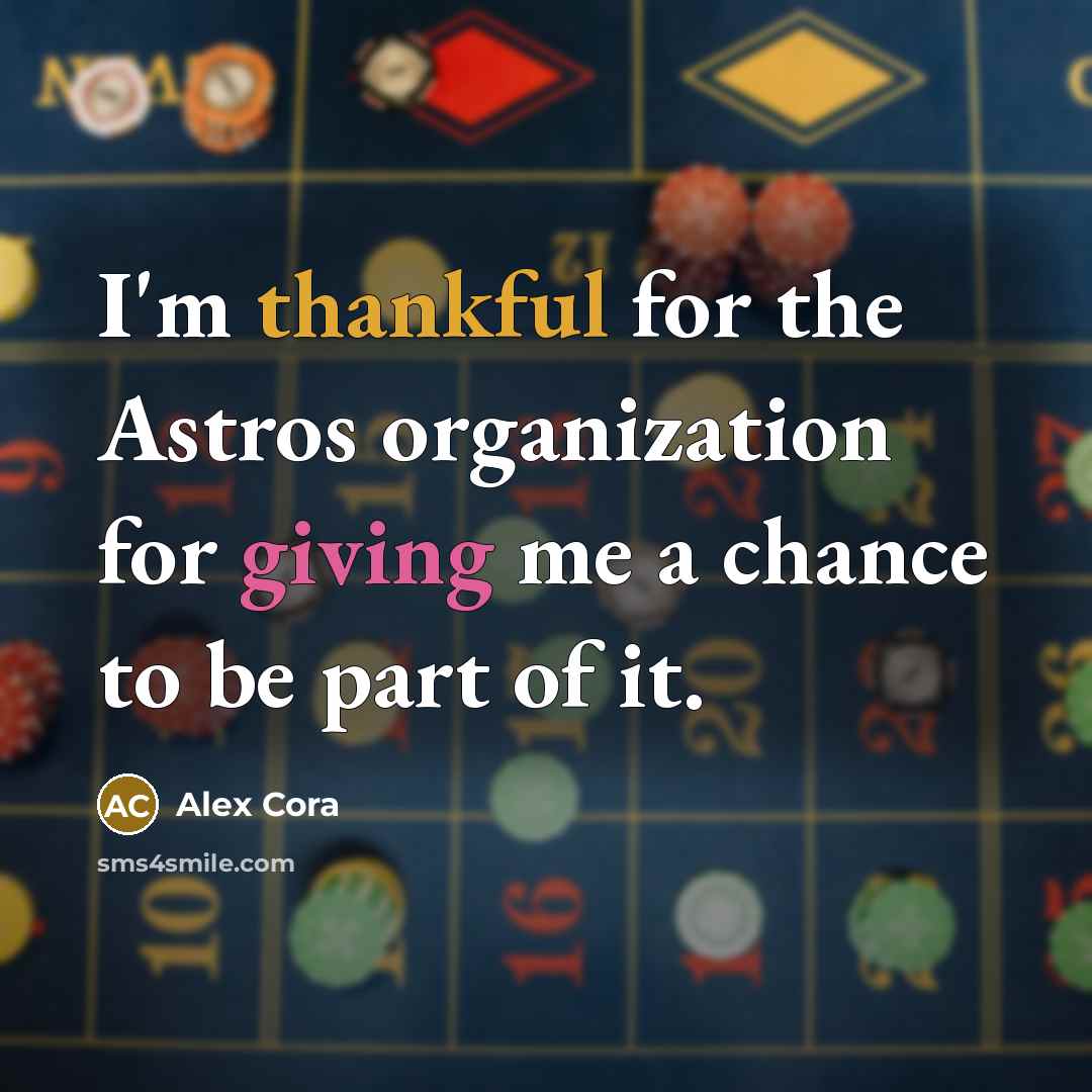 “I'm thankful for the Astros organization for giving me a chance to be part of it.” quote by Alex Cora
