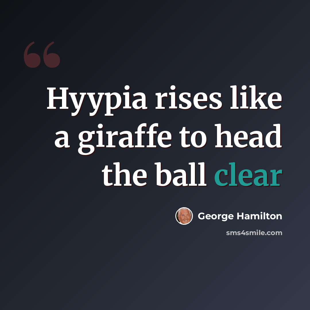 “Hyypia rises like a giraffe to head the ball clear” quote by George Hamilton