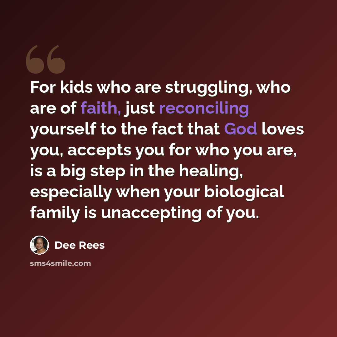 “For kids who are struggling, who are of faith, just reconciling yourself to the fact that God loves you, accepts you for who you are, is a big step in the healing, especially when your biological family is unaccepting of you.” quote by Dee Rees