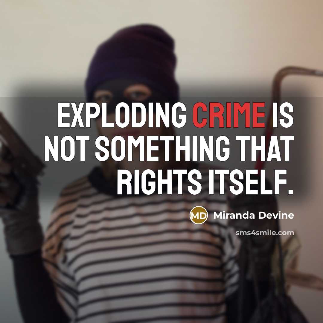 “Exploding crime is not something that rights itself.” quote by Miranda Devine