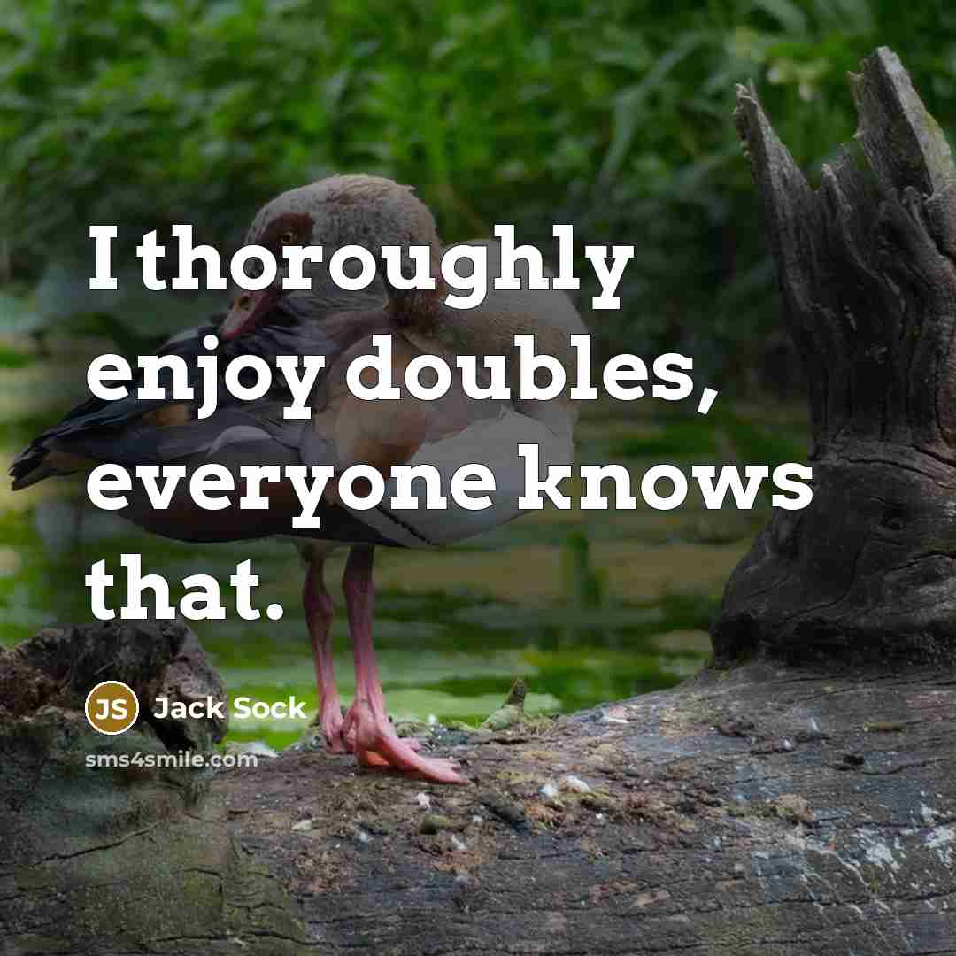 “I thoroughly enjoy doubles, everyone knows that.” quote by Jack Sock