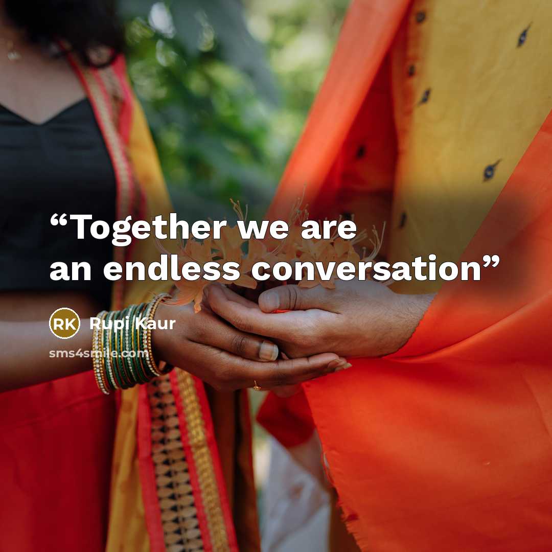 “Together we are an endless conversation” quote by Rupi Kaur
