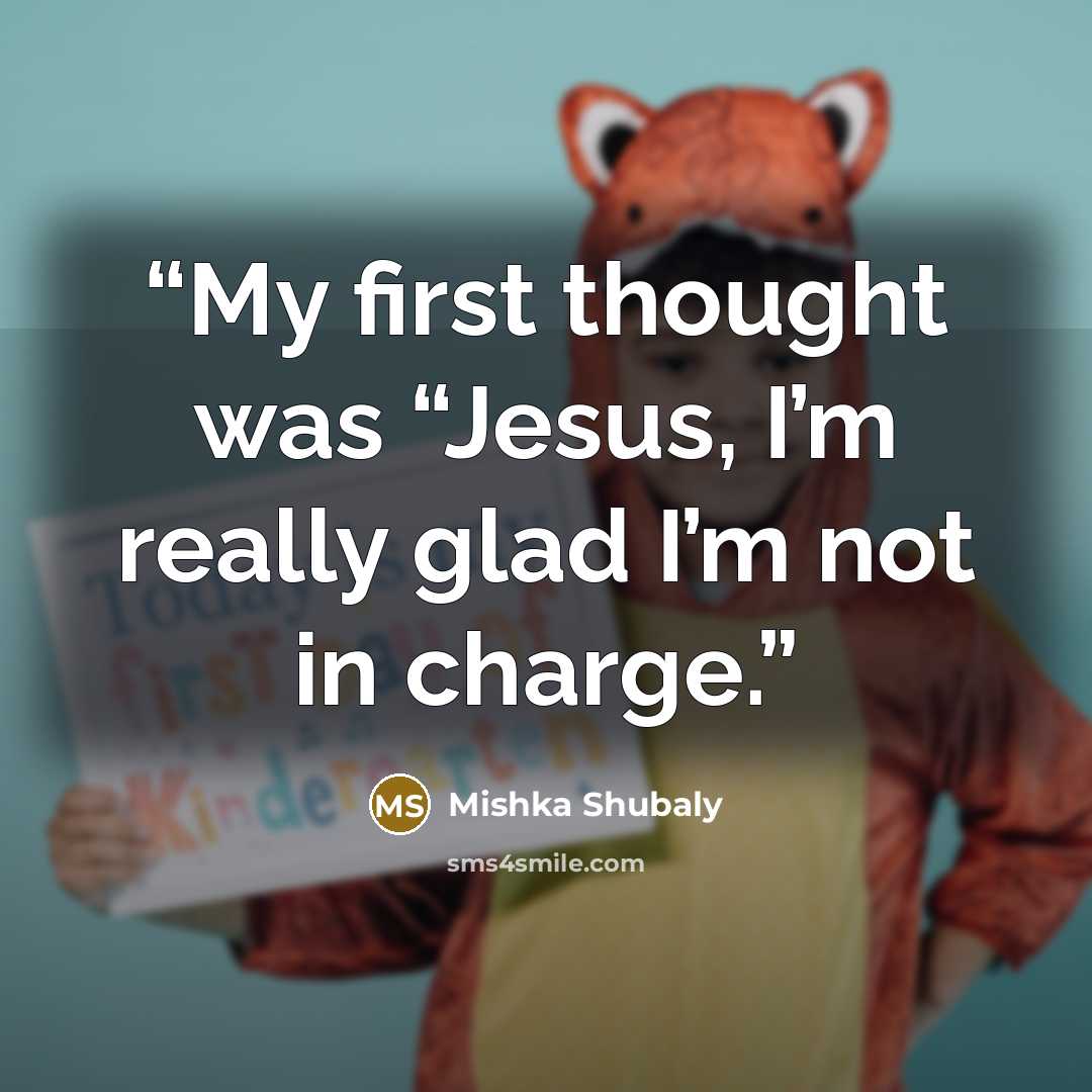 “My first thought was “Jesus, I’m really glad I’m not in charge.” quote by Mishka Shubaly