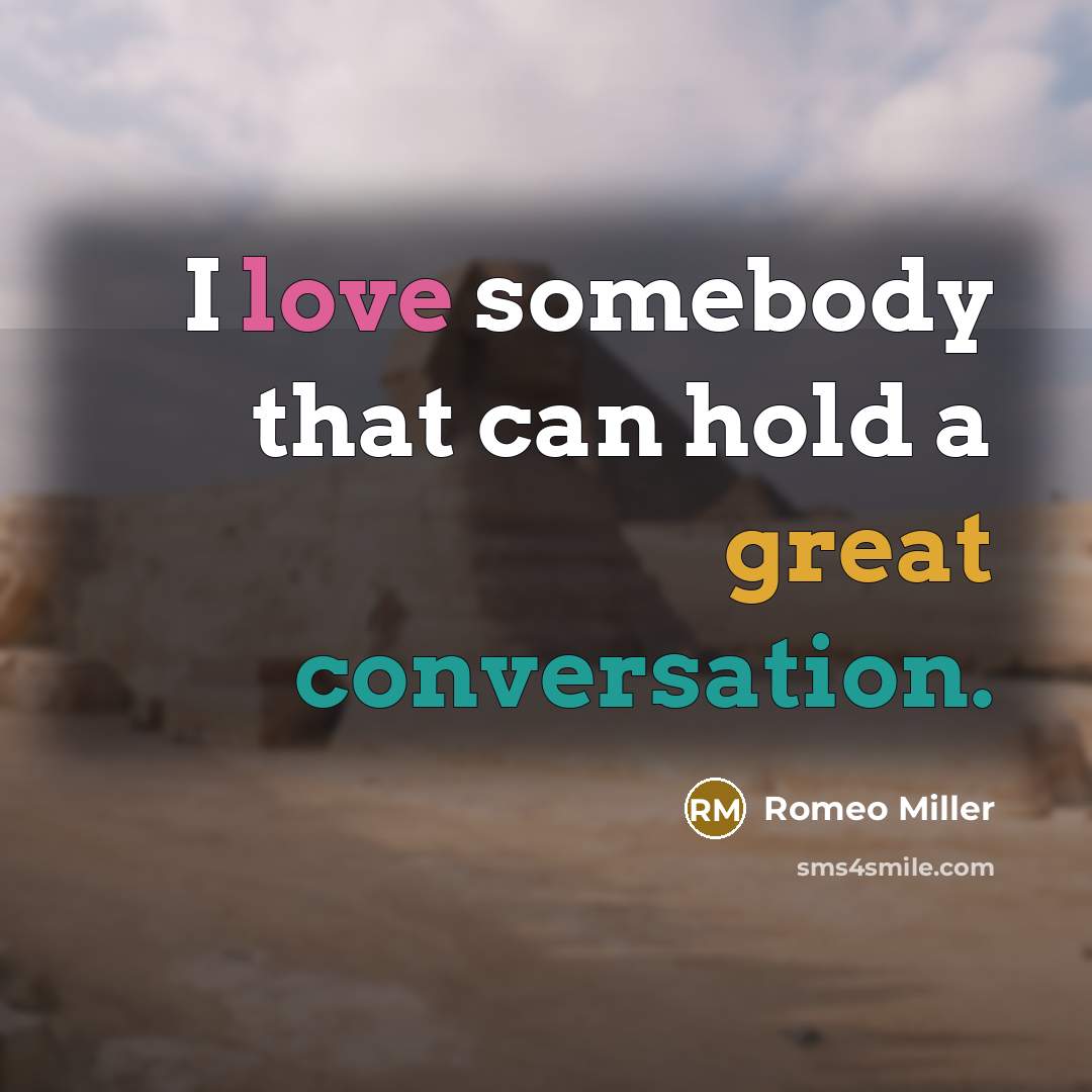 “I love somebody that can hold a great conversation.” quote by Romeo Miller
