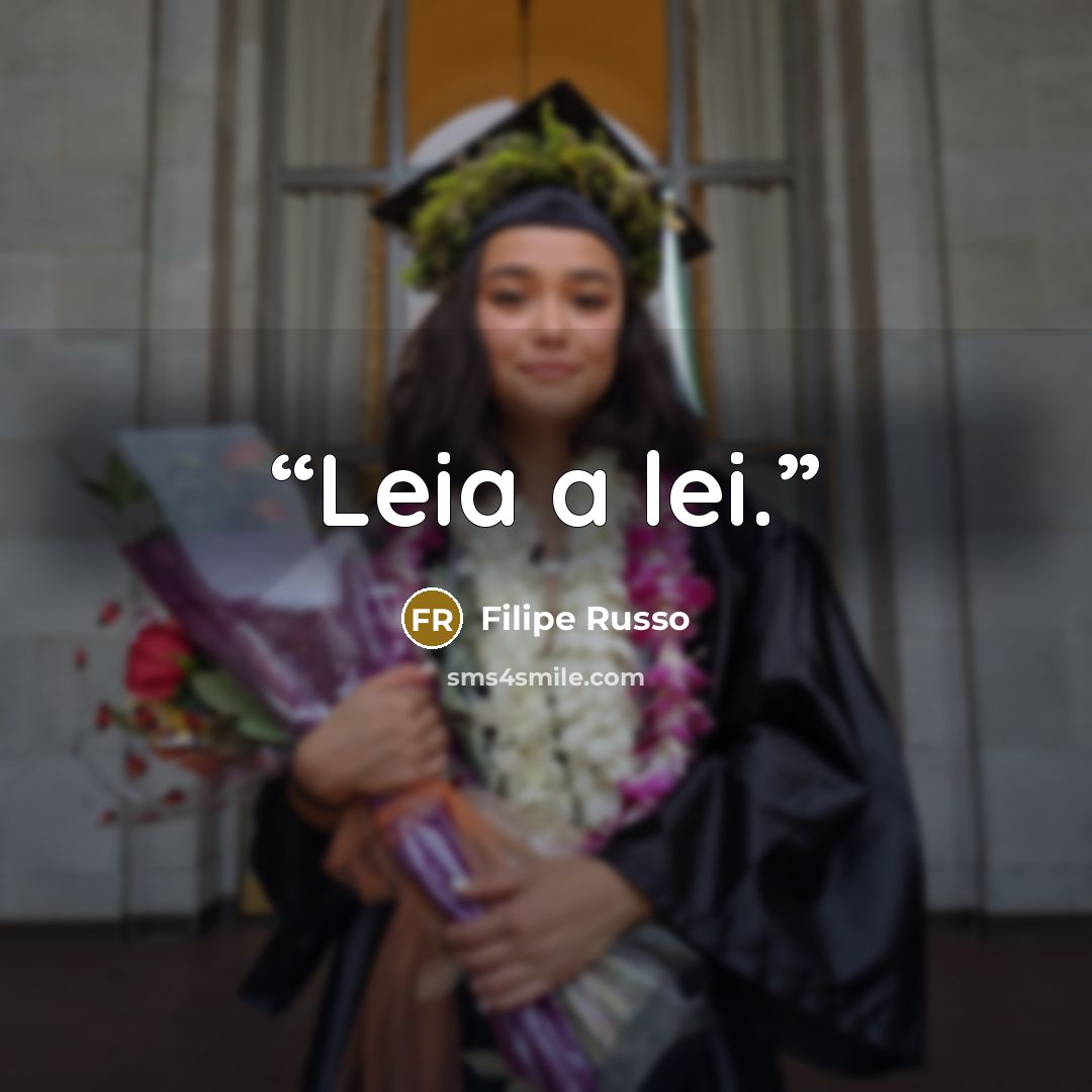 “Leia a lei.” quote by Filipe Russo