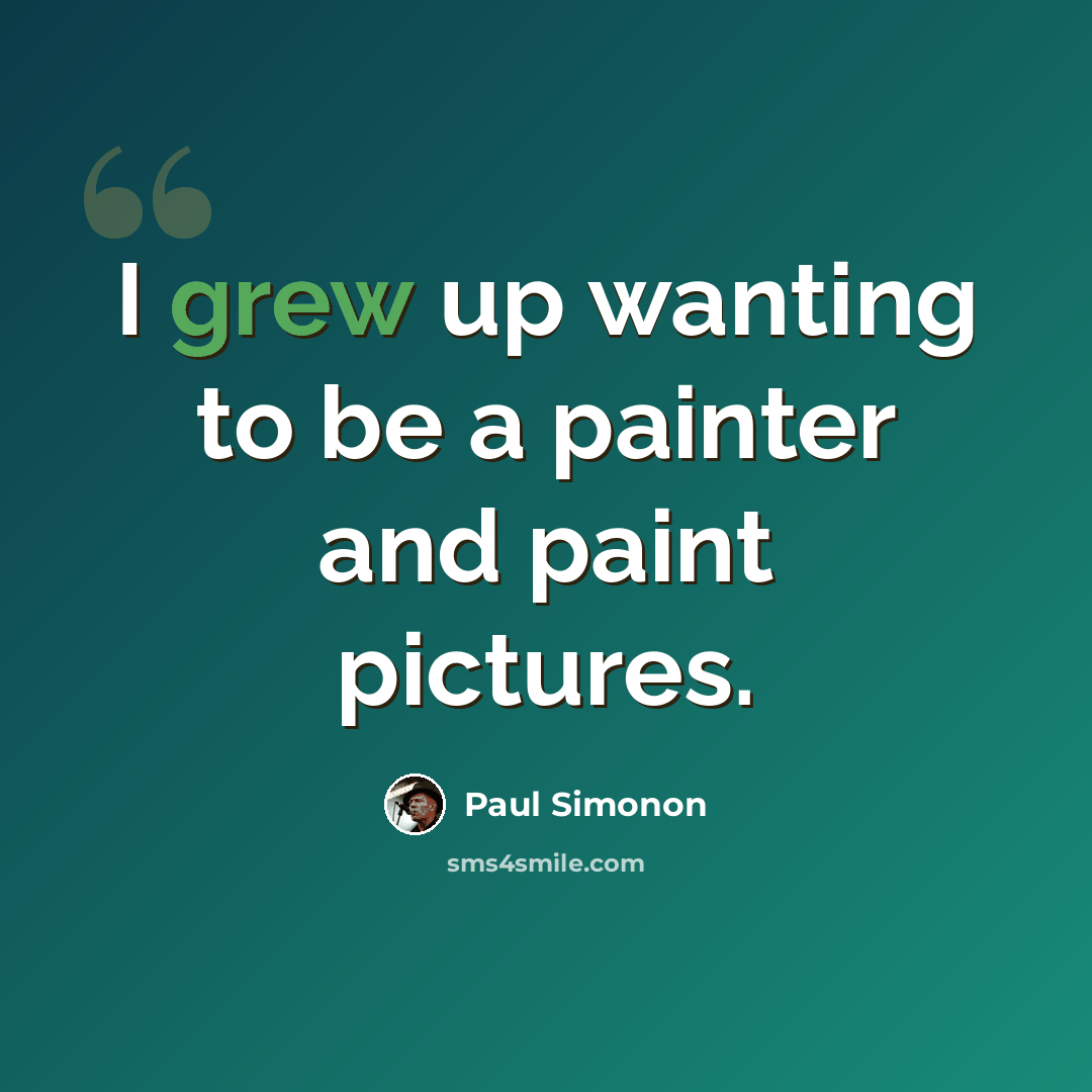 “I grew up wanting to be a painter and paint pictures.” quote by Paul Simonon