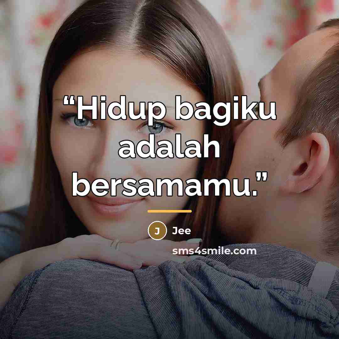 “Hidup bagiku adalah bersamamu.” quote by Jee