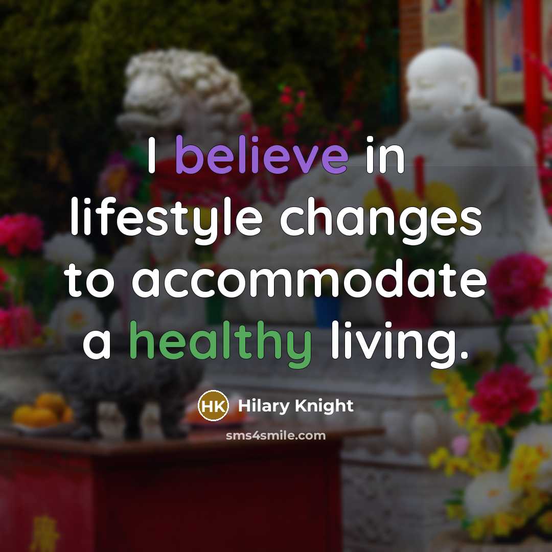 “I believe in lifestyle changes to accommodate a healthy living.” quote by Hilary Knight