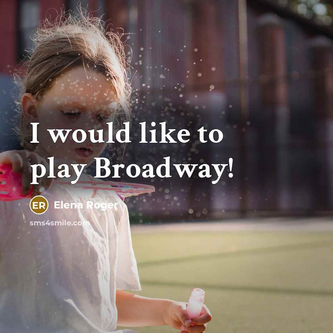 “I would like to play Broadway!” quote by Elena Roger