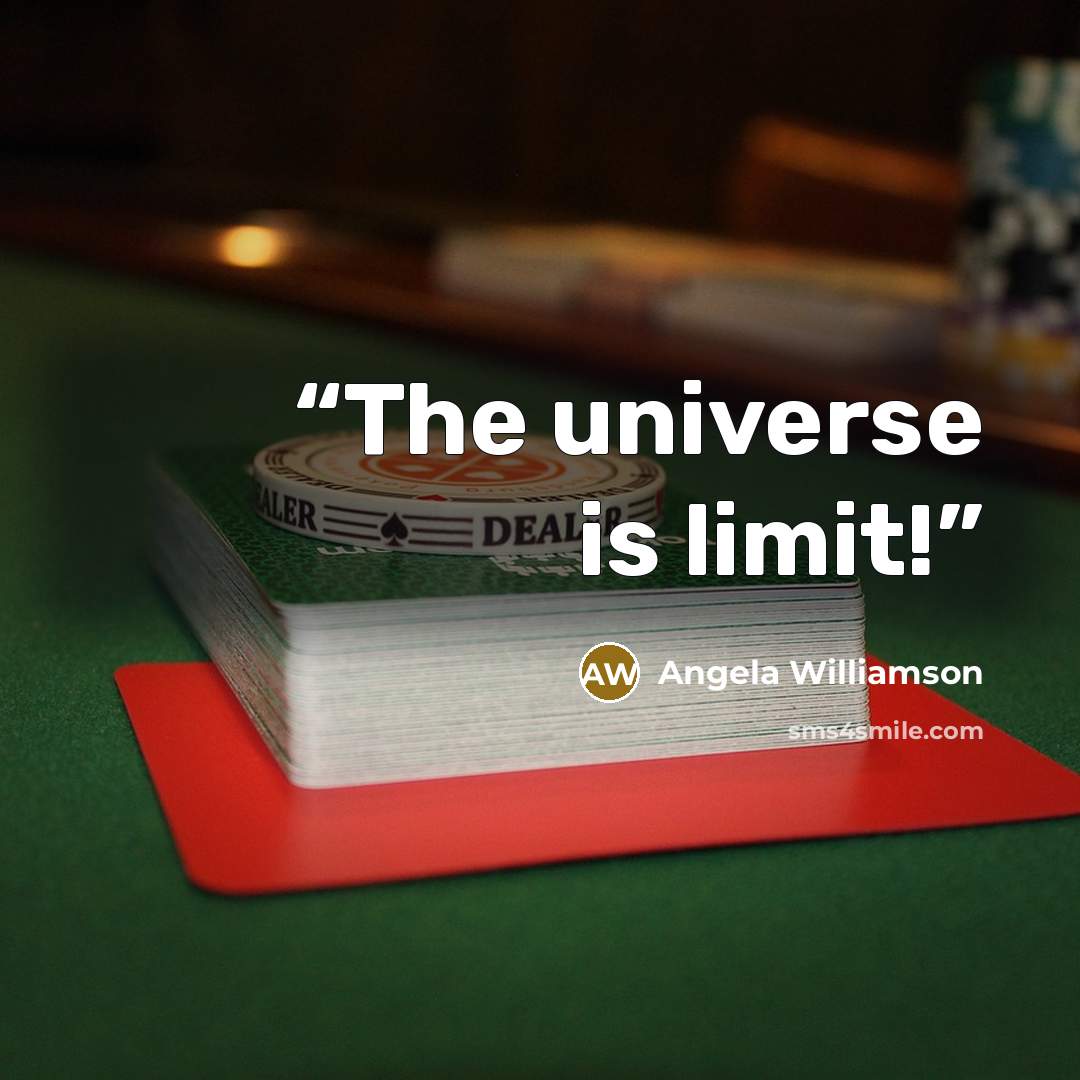 “The universe is limit!” quote by Angela Williamson