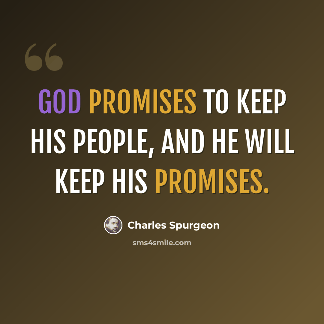 “God promises to keep His people, and He will keep His promises.” quote by Charles Spurgeon