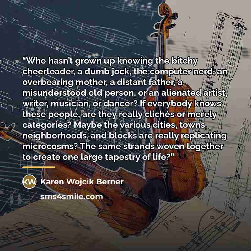 “Who hasn’t grown up knowing the bitchy cheerleader, a dumb jock, the computer nerd, an overbearing mother, a distant father, a misunderstood old person, or an alienated artist, writer, musician, or dancer? If everybody knows these people, are they really clichés or merely categories? Maybe the…” quote by Karen Wojcik Berner