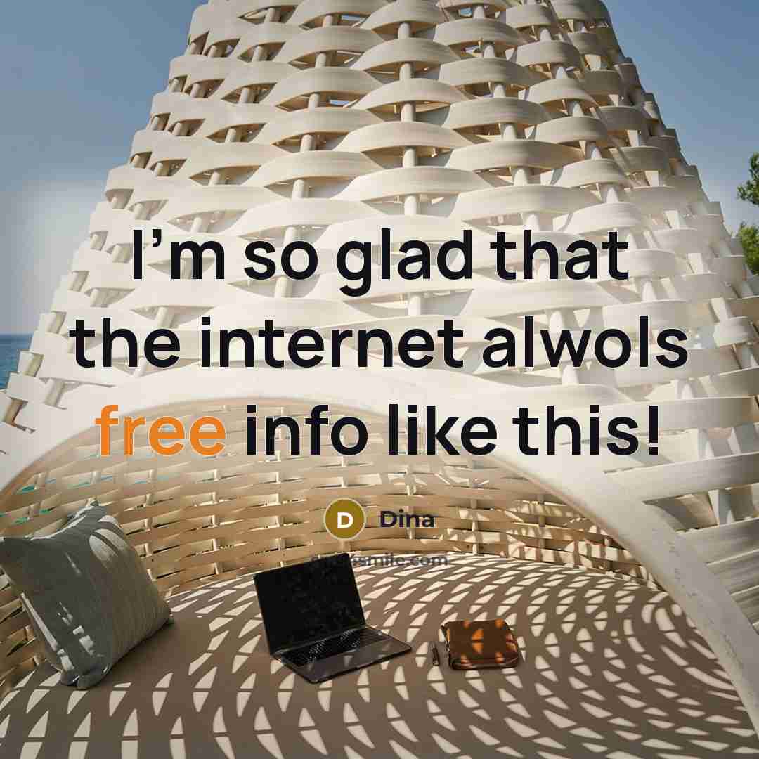 “I'm so glad that the internet alwols free info like this!” quote by Dina