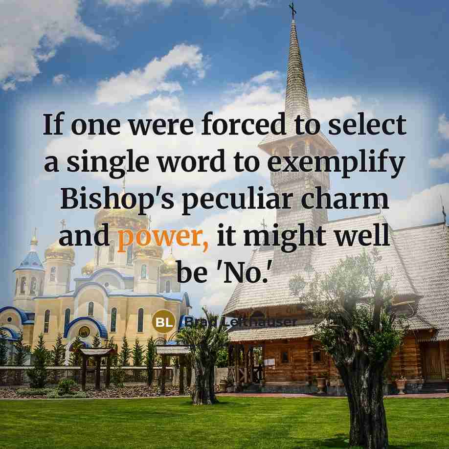 “If one were forced to select a single word to exemplify Bishop's peculiar charm and power, it might well be 'No.'” quote by Brad Leithauser