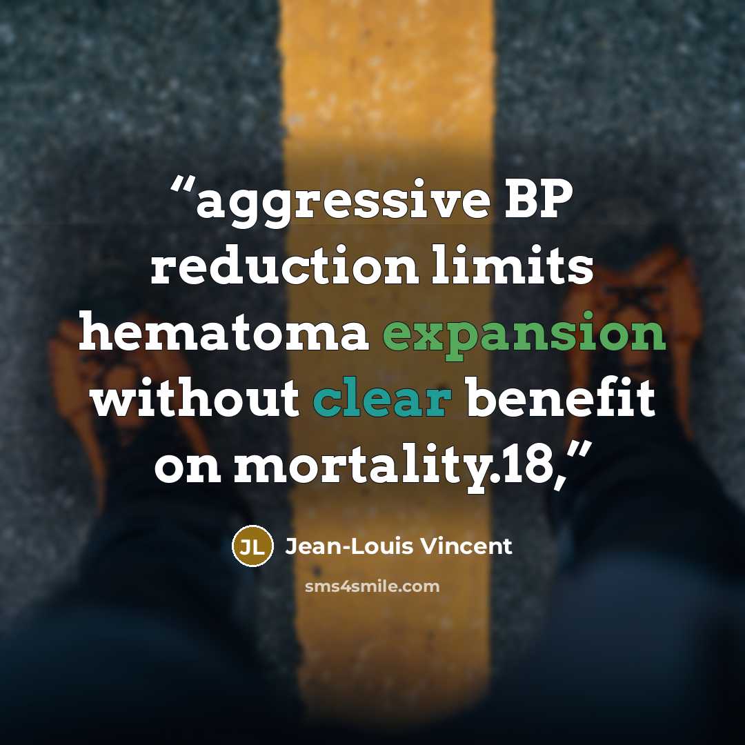“aggressive BP reduction limits hematoma expansion without clear benefit on mortality.18,” quote by Jean-Louis Vincent