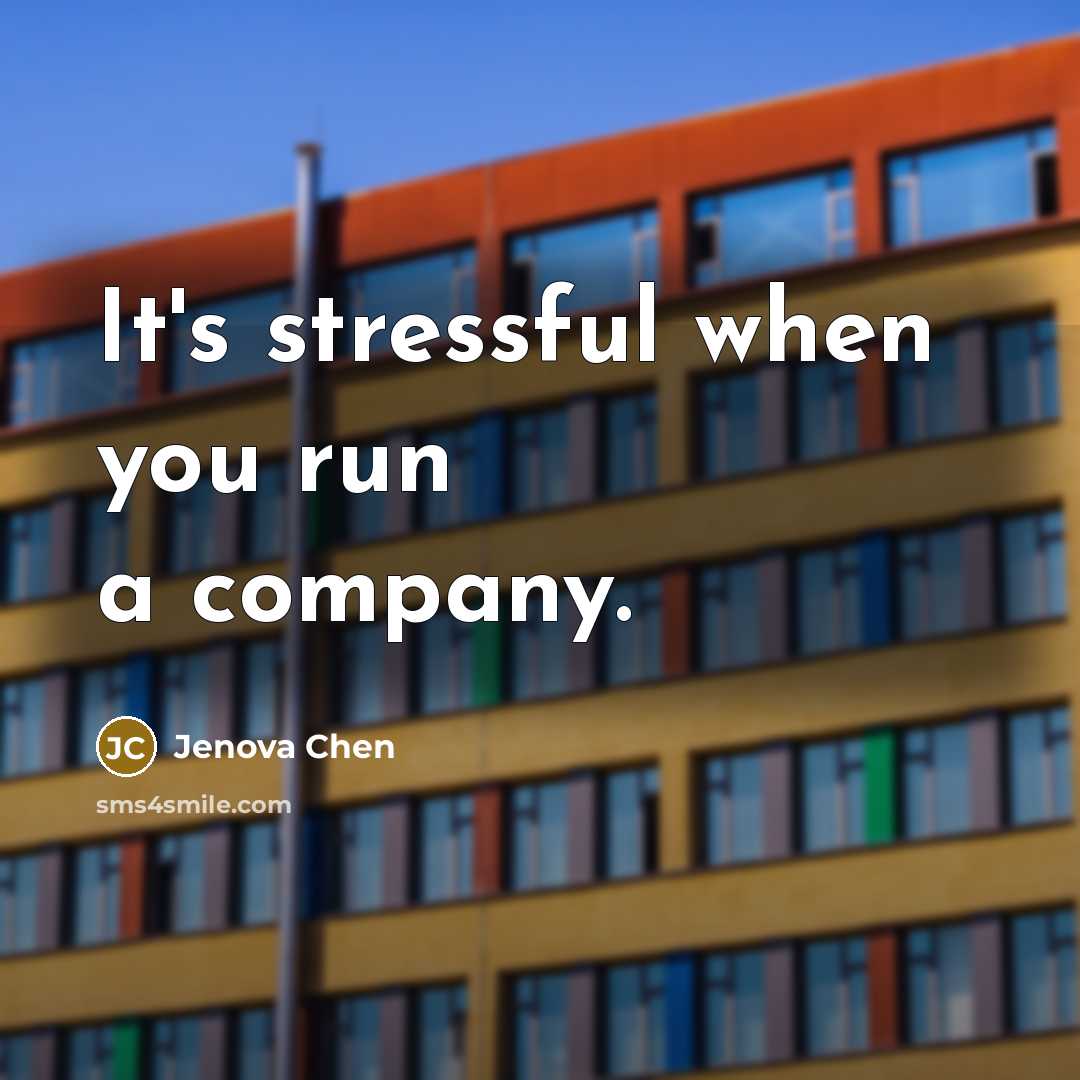 “It's stressful when you run a company.” quote by Jenova Chen
