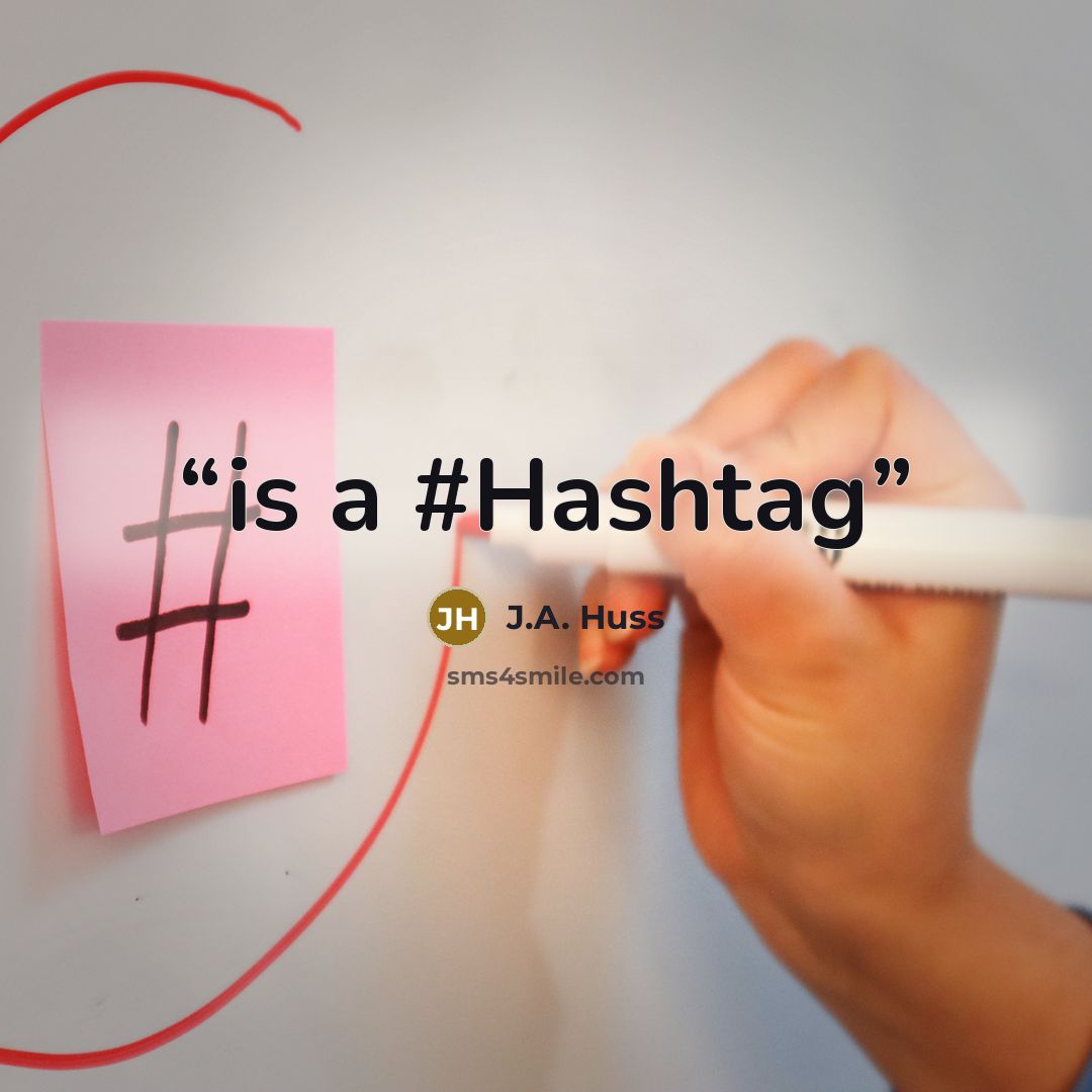 “is a #Hashtag” quote by J.A. Huss