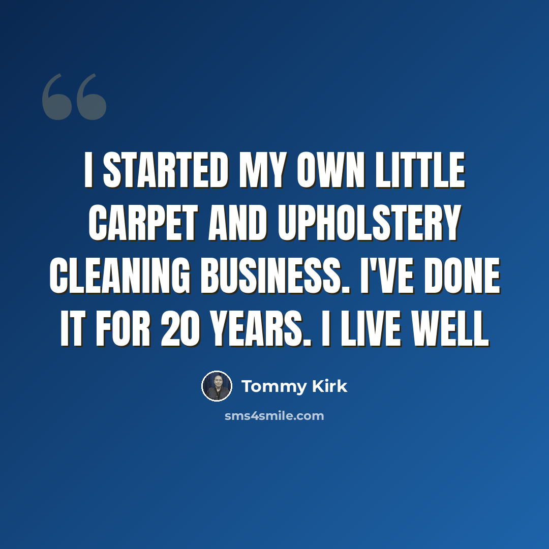 “I started my own little carpet and upholstery cleaning business. I've done it for 20 years. I live well” quote by Tommy Kirk