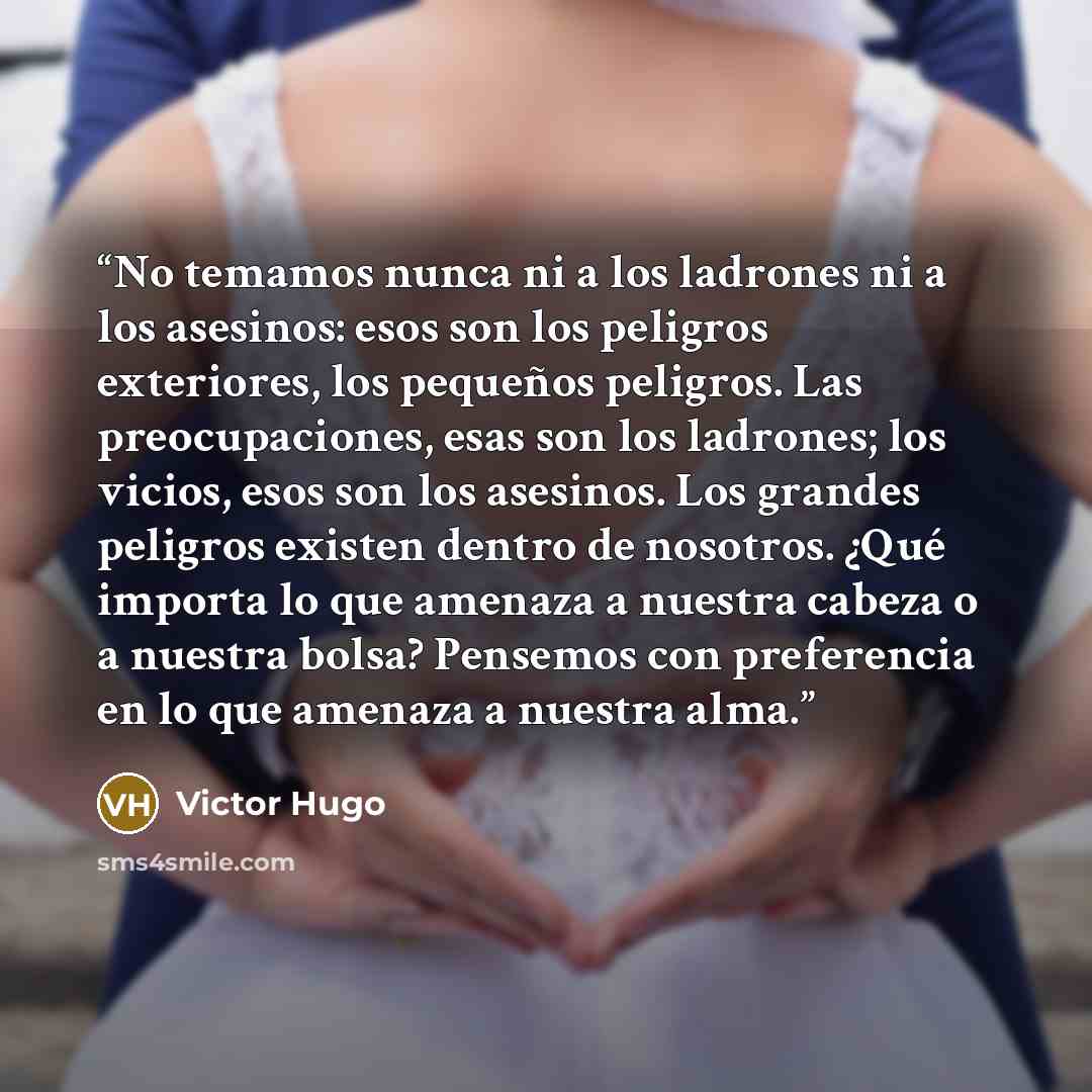 “No temamos nunca ni a los ladrones ni a los asesinos: esos son los peligros exteriores, los pequeños peligros. Las preocupaciones, esas son los ladrones; los vicios, esos son los asesinos. Los grandes peligros existen dentro de nosotros. ¿Qué importa lo que amenaza a nuestra cabeza o a nuestra…” quote by Victor Hugo