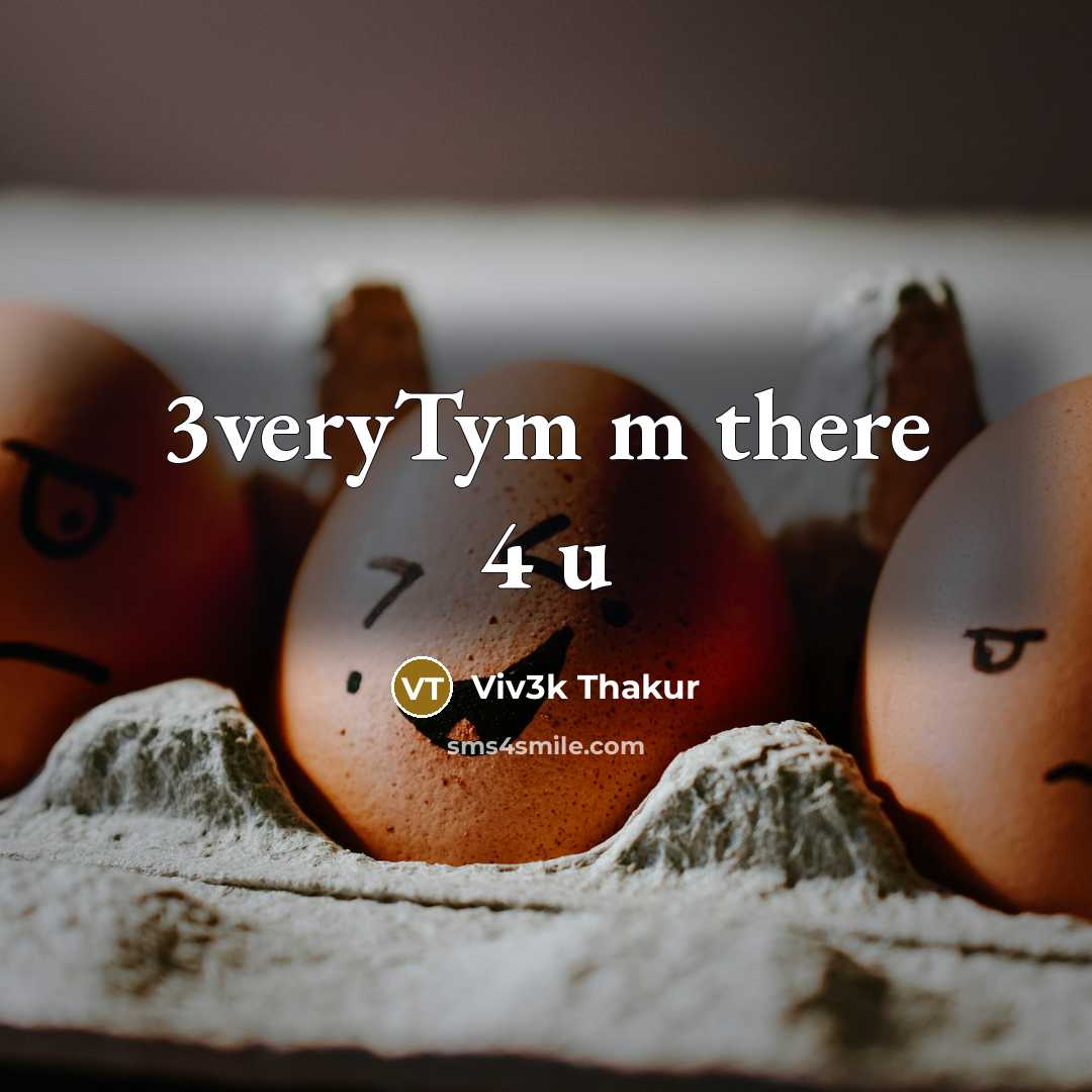 “3veryTym m there 4 u” quote by Viv3k Thakur