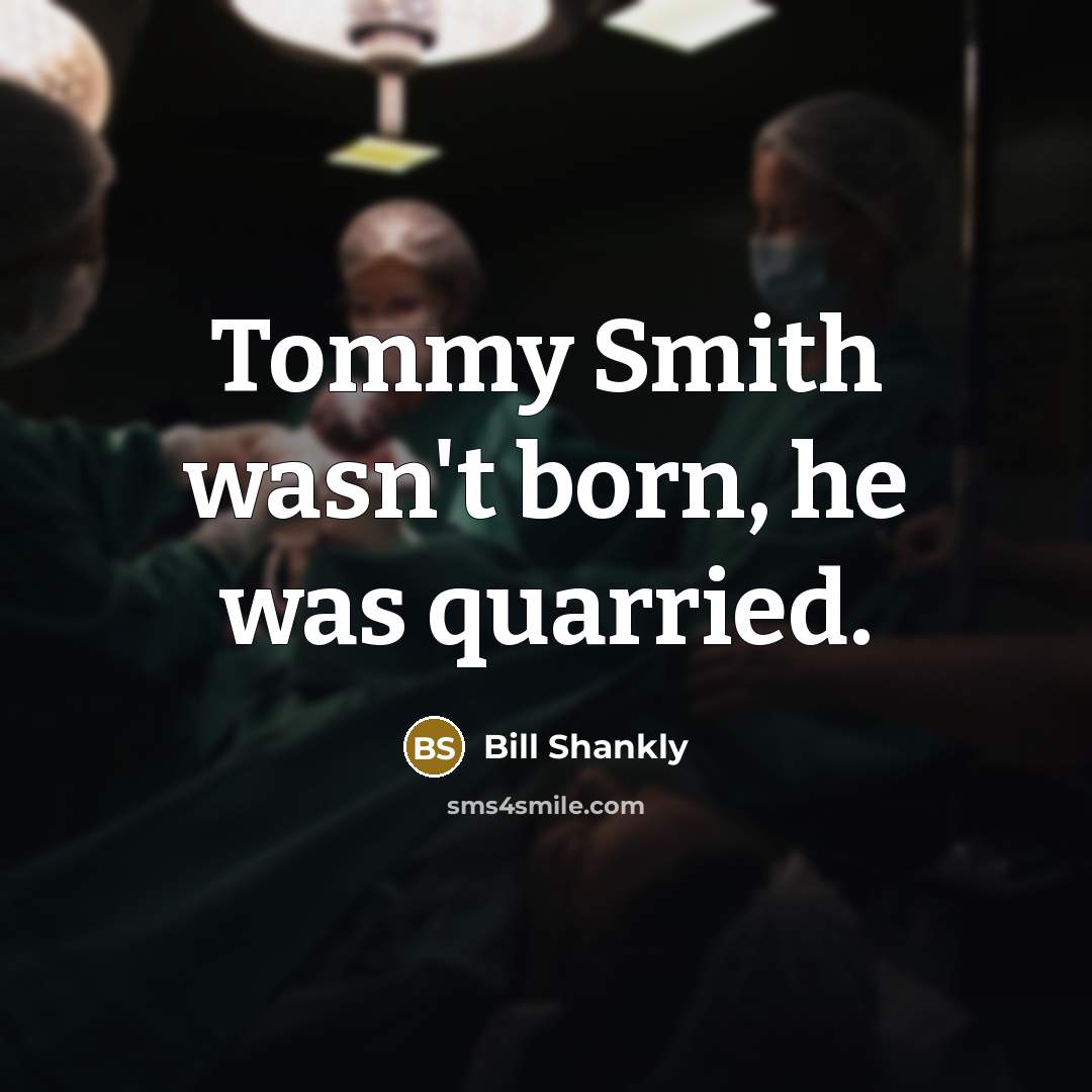“Tommy Smith wasn't born, he was quarried.” quote by Bill Shankly