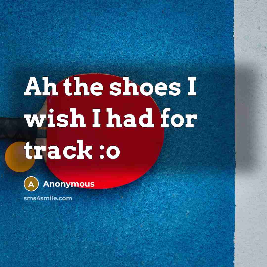 “Ah the shoes I wish I had for track :o” quote by Anonymous
