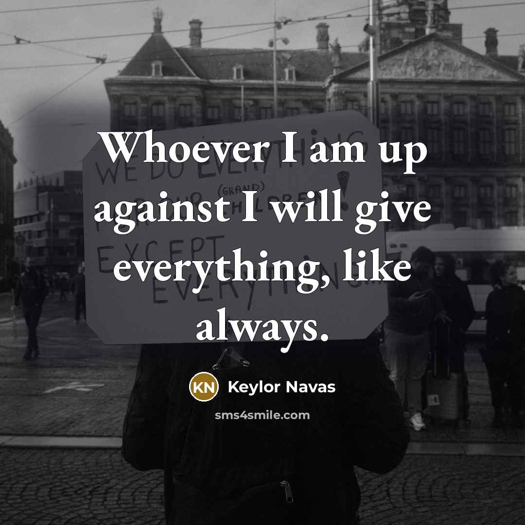 “Whoever I am up against I will give everything, like always.” quote by Keylor Navas