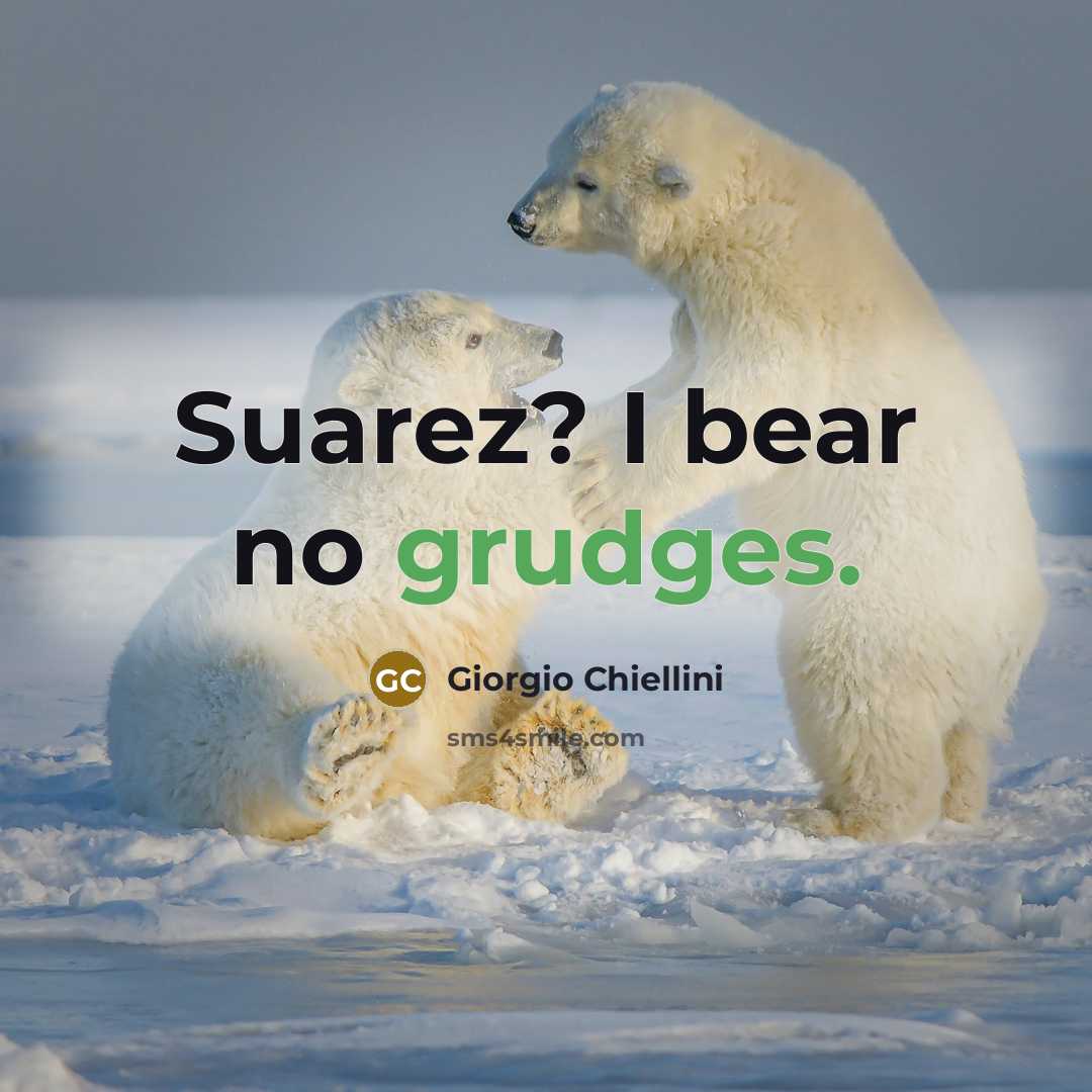 “Suarez? I bear no grudges.” quote by Giorgio Chiellini