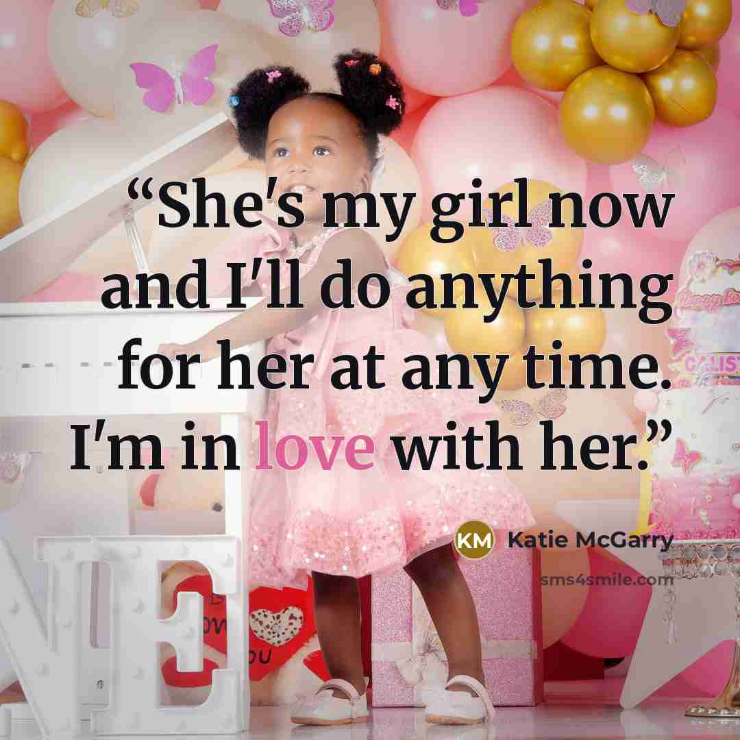 “She's my girl now and I'll do anything for her at any time. I'm in love with her.” quote by Katie McGarry