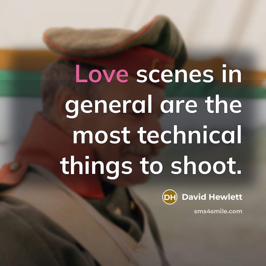 “Love scenes in general are the most technical things to shoot.” quote by David Hewlett
