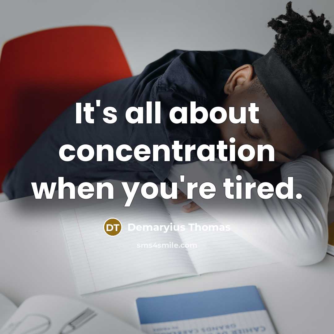 “It's all about concentration when you're tired.” quote by Demaryius Thomas