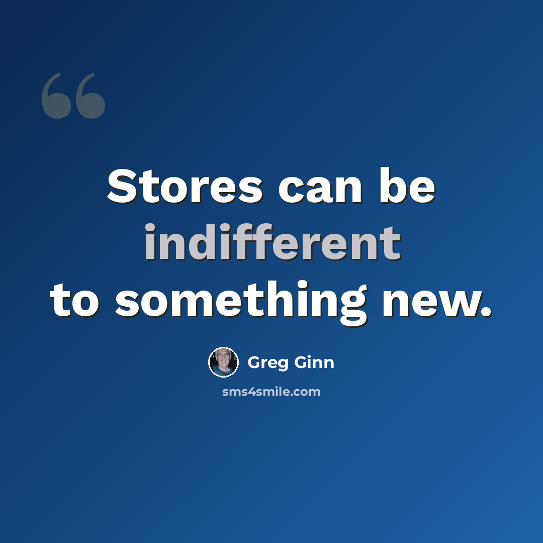 “Stores can be indifferent to something new.” quote by Greg Ginn